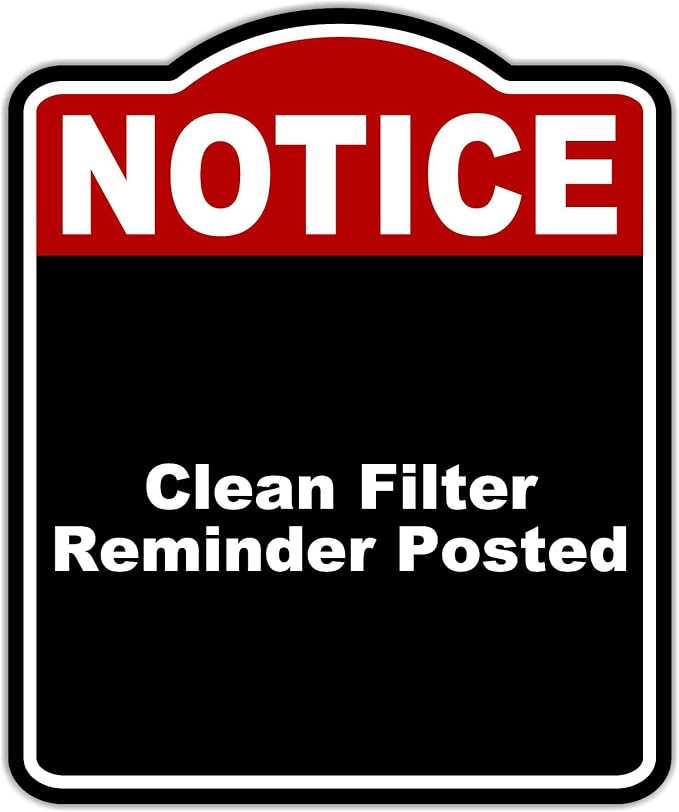Clean Filter Reminder Posted Notice Red Black Aluminum Composite Sign 8.5 x 10 by WorkHouseSigns