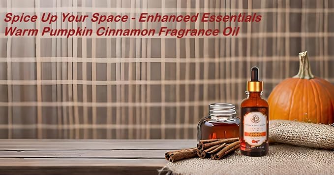 Luxurious Pumpkin Cinnamon Fragrance Oil by Enhanced Essentials|Holiday Mood Aromatic Oil for Diffuser,Laundry, Aromatherapy,Perfume,Gifting,Soap & Candle Making|with Glass Dropper|100 ml